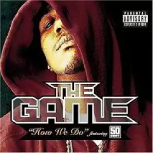 The Game - How We Do ft. 50 Cent